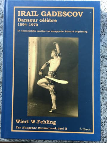 Irail Gadescov, Danseur Celebre 1894-1970 Richard Vogelesang, Gelezen, Kunst en Cultuur, Verzenden, Wiert W. Fehling