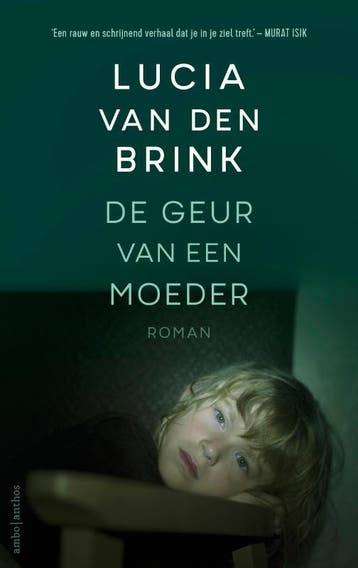 De geur van een moeder - Lucia van den Brink 9789026354779, Verzenden, Zo goed als nieuw, Lucia van den Brink