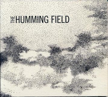 cd digi - The Humming Field - The Humming Field, Verzenden, Zo goed als nieuw