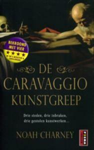 De Caravaggio kunstgreep 9789021034454 Noah Charney, Boeken, Verzenden, Gelezen, Noah Charney