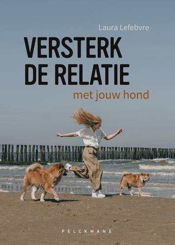 Versterk De Relatie Met Jouw Hond | Laura Lefebvre | Nieuw, Ophalen of Verzenden, Nieuw, Laura Lefebvre