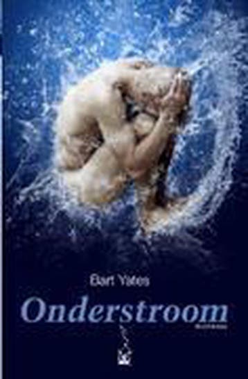 Onderstroom - Bart Yates 9789490952006, Verzenden, Zo goed als nieuw, Bart Yates