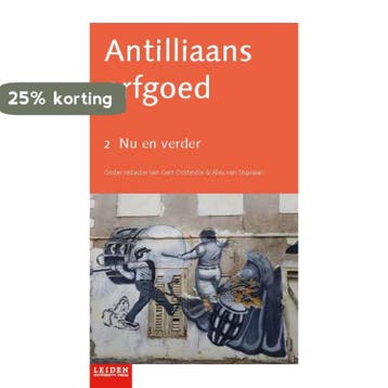 Antilliaans erfgoed / Nu en verder / 2 9789087283568, Verzenden, Zo goed als nieuw