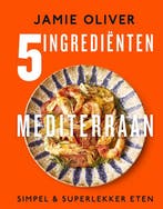 9789043929363 5 Ingredienten Mediterraan, Boeken, Kookboeken, Verzenden, Nieuw, Jamie Oliver