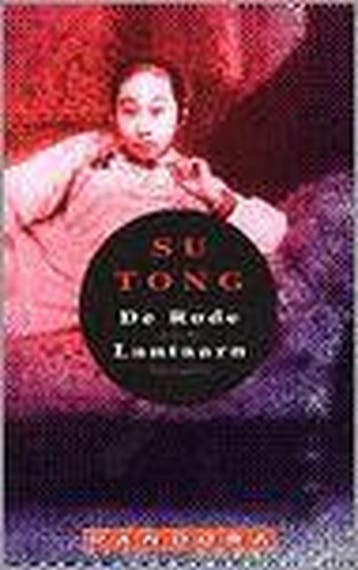 De rode lantaarn / Pandora literair - Su Tong 9789025499860, Verzenden, Gelezen, Su Tong