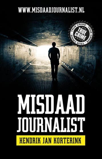 Misdaadjournalist / True crime 9789089752475, Verzenden, Gelezen, Hendrik Jan Korterink