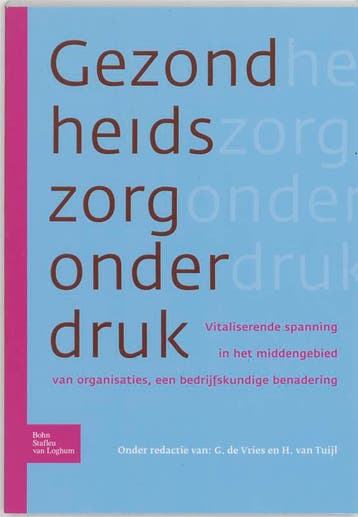 Gezondheidszorg Onder Druk Vitaliserende Spann 9789031347490, Verzenden, Zo goed als nieuw