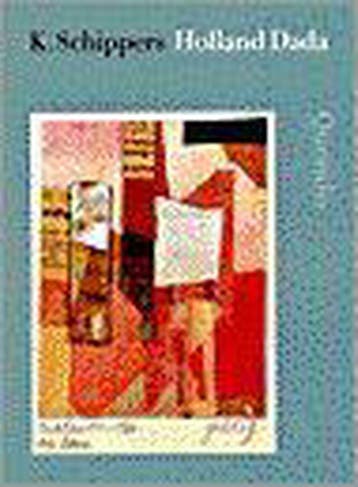 Holland Dada - K. Schippers 9789021480749, Verzenden, Gelezen, K. Schippers