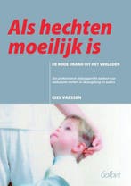9789044138184 Als hechten moeilijk is Giel Vaessen, Verzenden, Nieuw, Giel Vaessen