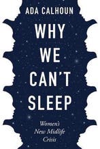 Why We Cant Sleep 9781611854671 Ada Calhoun, Boeken, Verzenden, Gelezen, Ada Calhoun