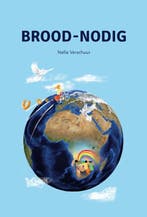 Brood-nodig 9789087185831 Nella Verschuur, Verzenden, Zo goed als nieuw, Nella Verschuur