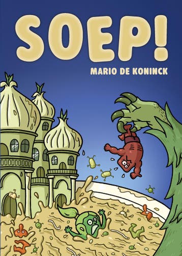 Soep (Kinderboek) - Mario De Koninck 9789464755503, Verzenden, Gelezen, Mario De Koninck
