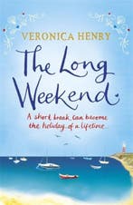 Long Weekend 9781409135463 Veronica Henry, Verzenden, Zo goed als nieuw, Veronica Henry