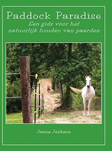 Paddock Paradise - Een gids voor het natuurlijk houden van, Verzenden, Gelezen, Jaime Jackson