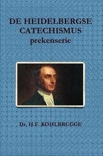 Kohlbrugge, Dr. H.F.-De Heidelbergse Catechismus (nieuw), Verzenden, Nieuw
