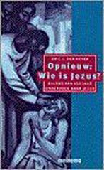 OPNIEUW WIE IS JEZUS 9789021136325 C.J. den Heyer, Verzenden, Gelezen, C.J. den Heyer