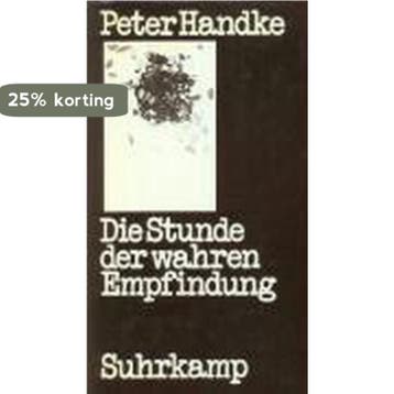 Die Stunde der wahren Empfindung - Peter Handke, Verzenden, Gelezen, Peter Handke