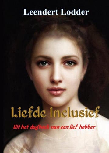 Liefde inclusief - Leendert Lodder 9789492575579, Verzenden, Gelezen, Leendert Lodder