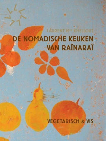 De nomadische keuken van Raïnaraï - Laurent Khellout, Verzenden, Zo goed als nieuw, Laurent Khellout