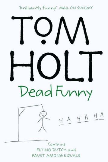 Dead Funny: Omnibus 1 - Tom Holt 9781841490250, Verzenden, Gelezen, Tom Holt