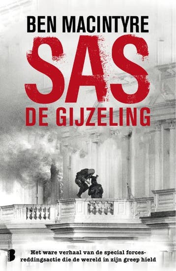 Sas: De Gijzeling | Ben Macintyre | Nieuw, Boeken, Ophalen of Verzenden, Nieuw, Ben Macintyre