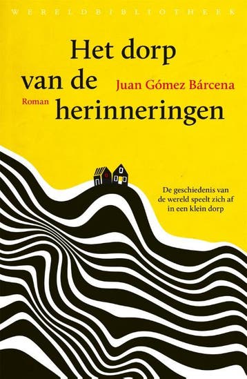 Het dorp van de herinneringen - Juan Gómez Bárcena, Verzenden, Gelezen, Juan Gómez Bárcena