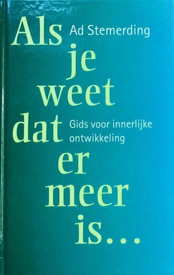 Als je weet dat er meer is - Ad Stemerding - 9789063255237 -, Verzenden, Nieuw