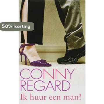Ik huur een man! - Conny Regard 9789020528527, Verzenden, Gelezen, Conny Regard