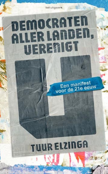 Democraten aller landen, verenigt u - Tuur Elzinga, Verzenden, Zo goed als nieuw, Tuur Elzinga