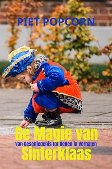 De Magie van Sinterklaas - Piet Popcorn 9789464924336, Verzenden, Gelezen, Piet Popcorn