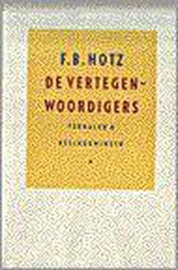 De vertegenwoordigers - F.B. Hotz 9789029520683, Verzenden, Gelezen, F.B. Hotz
