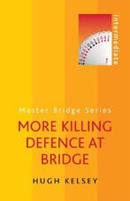 9780297868651 More Killing Defence At Bridge, Verzenden, Nieuw, Hugh Kelsey