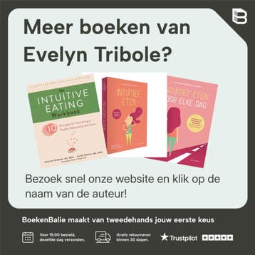 Intuïtief eten - Evelyn Tribole 9789082700275, Boeken, Verzenden, Zo goed als nieuw, Evelyn Tribole