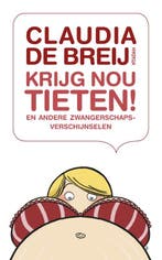 Krijg nou tieten! en andere zwangerschapsverschijnselen, Verzenden, Gelezen, Claudia de Breij