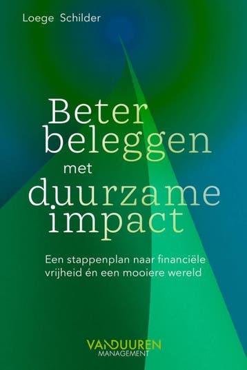 Beter Beleggen Met Duurzame Impact | Loege Schilder RBA, Ophalen of Verzenden, Nieuw, Loege Schilder RBA