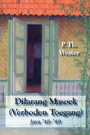 Dilarang Masoek (Verboden Toegang) - P.Th. Wester - 97890883, Boeken, Verzenden, Nieuw