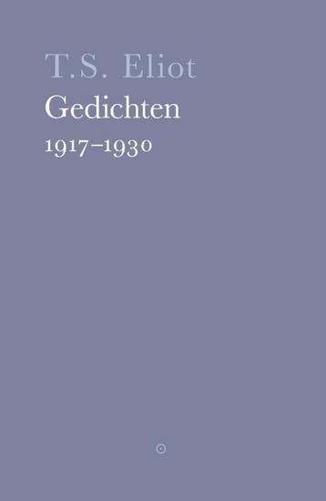 Gedichten 1917-1930 - T.S. Eliot 9789492313812, Boeken, Verzenden, Gelezen, T.S. Eliot