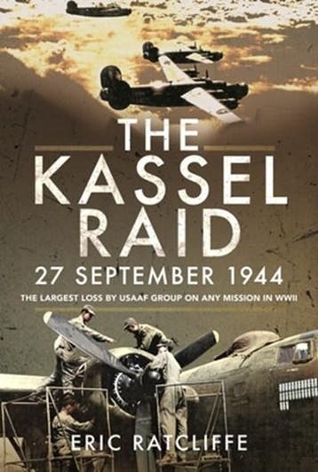 The Kassel Raid, 27 September 1944 | 9781526798268 | Eric, Zo goed als nieuw, Eric Ratcliffe