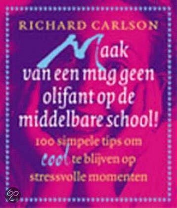 Maak van een mug geen olifant op de middelbare school !, Verzenden, Gelezen, Richard K. Carlson