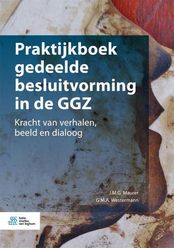 Praktijkboek gedeelde besluitvorming in de GGZ - J.M.G., Verzenden, Gelezen, J.M.G. Maurer