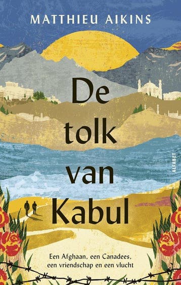 9789021341200 De tolk van Kabul | Tweedehands, Verzenden, Zo goed als nieuw, Matthieu Aikins