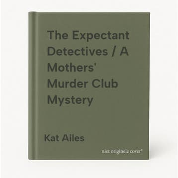 The Expectant Detectives / A Mothers Murder Club Mystery, Verzenden, Zo goed als nieuw, Kat Ailes