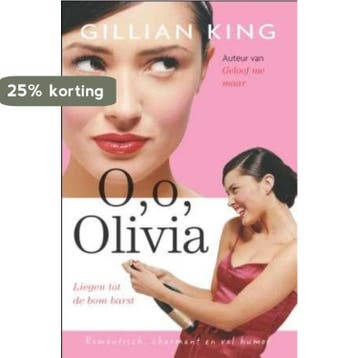 O, o, Olivia 9789059776296 Gillian King, Boeken, Verzenden, Zo goed als nieuw, Gillian King