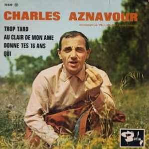 vinyl single 7 inch - Charles Aznavour - Trop Tard, Verzenden, Zo goed als nieuw, 7 inch, Pop
