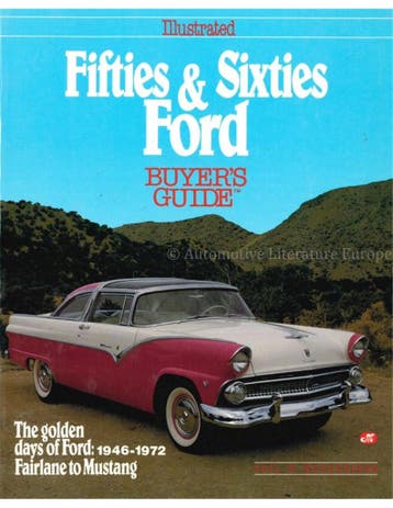 ILLUSTRATED FIFTIES & SIXTIES FORD BUYERS GUIDE, THE, Nieuw, Ford, Author