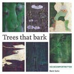 9789493198548 Trees that bark Mark Kohn, Boeken, Verzenden, Nieuw, Mark Kohn