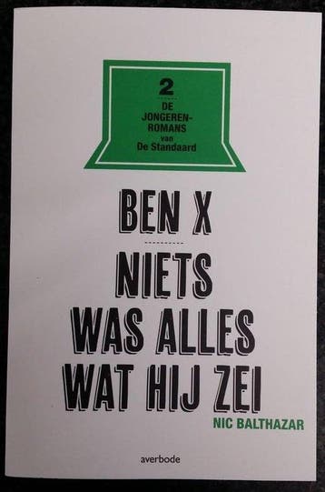 Ben X... Niets was alles wat hijnzei 9789903238710, Boeken, Verzenden, Zo goed als nieuw, Nic Balthazar