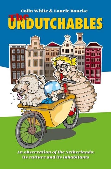 9789463192965 The Undutchables | Tweedehands, Verzenden, Zo goed als nieuw, Colin White