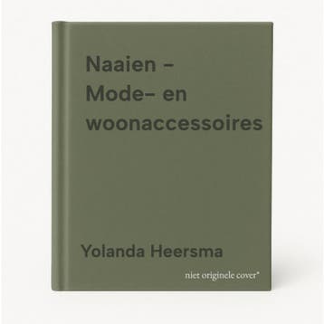 Naaien - Mode- en woonaccessoires - Yolanda Heersma, Boeken, Verzenden, Zo goed als nieuw, Yolanda Heersma