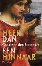 Meer dan een minnaar 9789023454410 Oscar van den Boogaard, Verzenden, Zo goed als nieuw, Oscar van den Boogaard